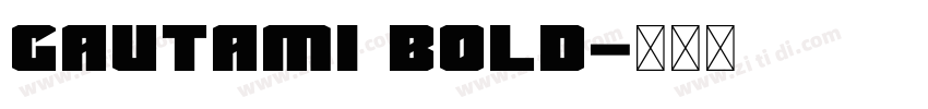 Gautami Bold字体转换